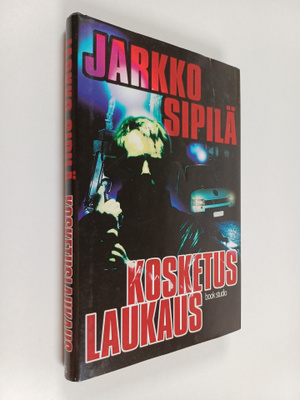 Jarkko Sipilä : Kosketuslaukaus