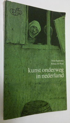 Jaap Egmond : Kunst Onderweg in Nederland