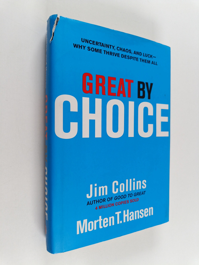 Jim Collins ym. : Great by Choice : Uncertainty, Chaos, a...