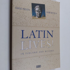 Tapio Helen ym. : Latin lives! : in Finland and beyond - pikkukuva 1