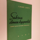Ilmari Lahti : Saksaa ilman kyyneliä : toinen Saksan matk... - pikkukuva 1