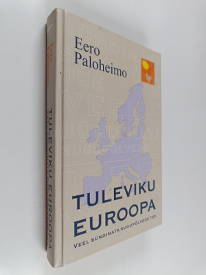Eero Paloheimo : Tuleviku Euroopa : veel sundimata sugupo...