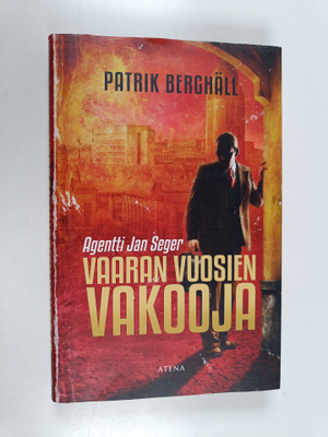 Patrik Berghäll : Vaaran vuosien vakooja