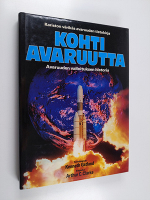 Kenneth ym. Gatland : Kohti avaruutta : Kariston värikäs ...