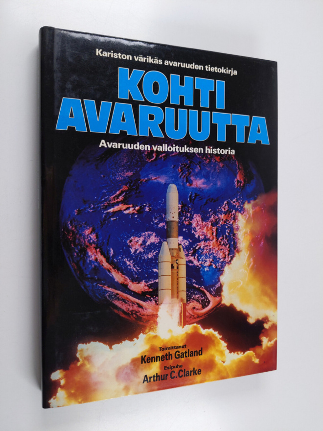 Kenneth ym. Gatland : Kohti avaruutta : Kariston värikäs ...