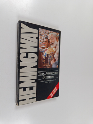 Ernest Hemingway : The dangerous summer