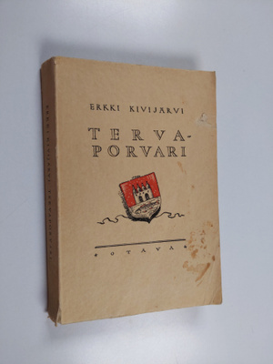 Erkki Kivijärvi : Tervaporvari : romaani vanhasta Oulusta