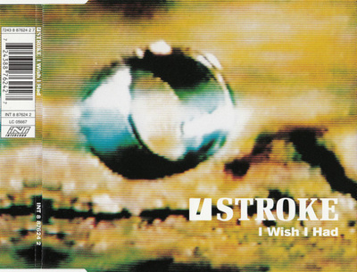 Stroke • I Wish I Had CD Maxi-Single