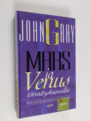 John Gray : Mars ja Venus törmäyskurssilla : kuinka miehe...