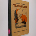 Aura Jurva : Tervastulia : satuja kaikille - pikkukuva 1