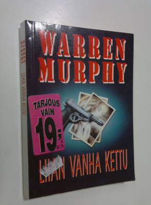 Warren Murphy : Liian vanha kettu
