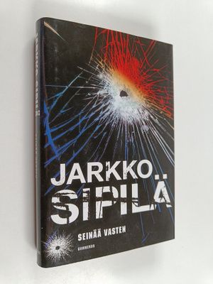 Jarkko Sipilä : Seinää vasten