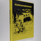 Olavi (toim.) Sormunen : Kuhtumattomat : valittuja juttuj... - pikkukuva 1