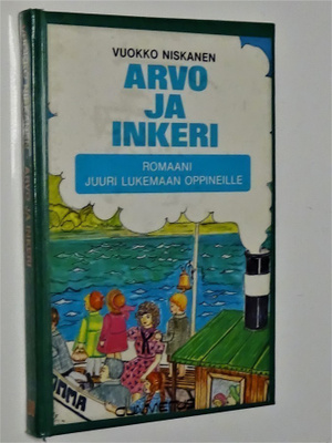 Vuokko Niskanen : Arvo ja Inkeri - Gummerus 3.p 1982