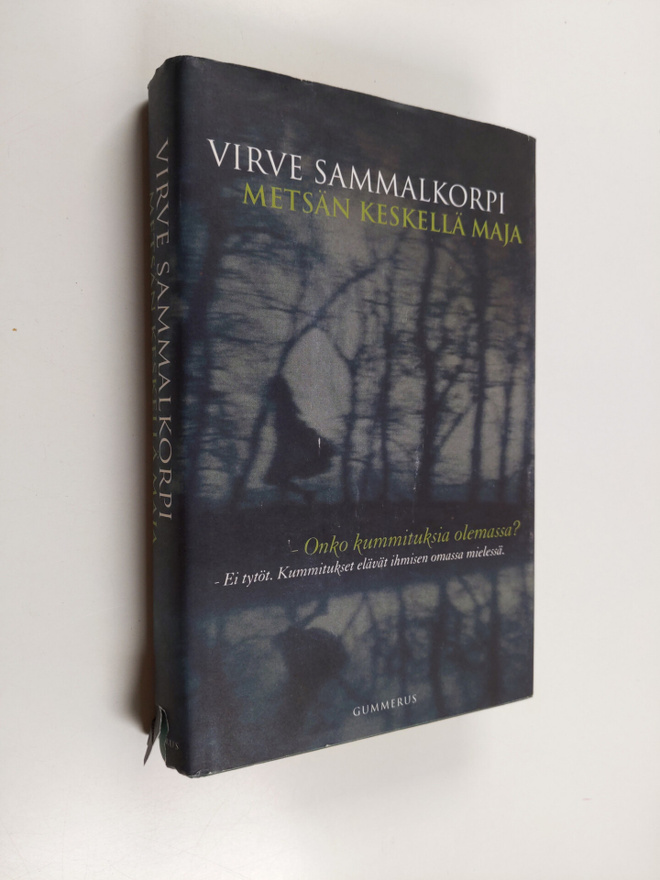 Virve Sammalkorpi : Metsän keskellä maja