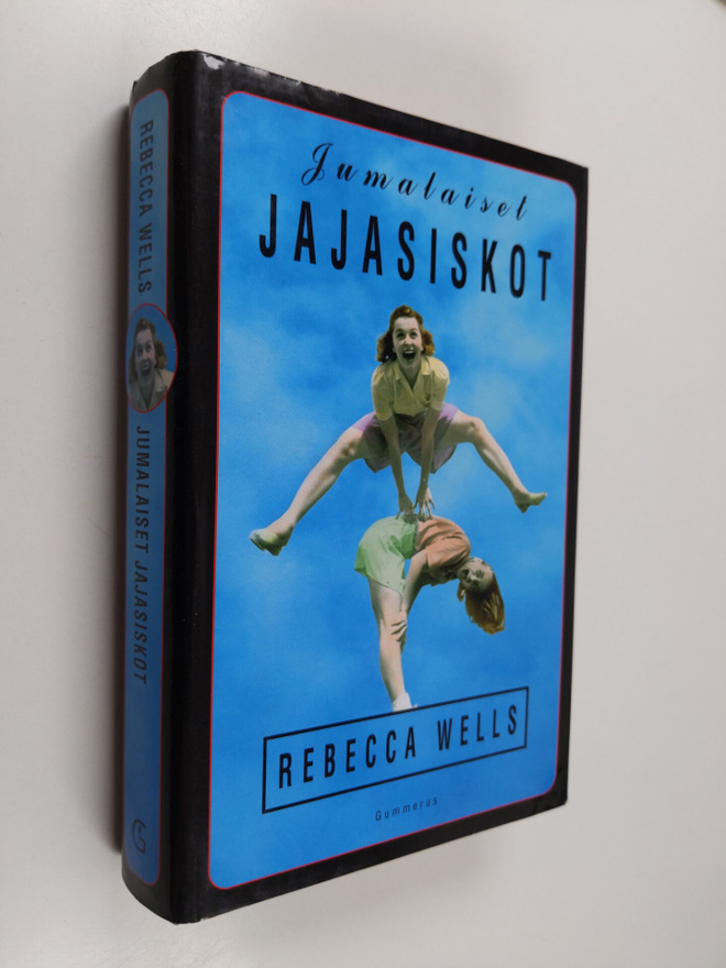 Rebecca Wells : Jumalaiset jajasiskot