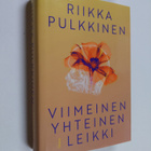 Riikka Pulkkinen : Viimeinen yhteinen leikki - pikkukuva 1