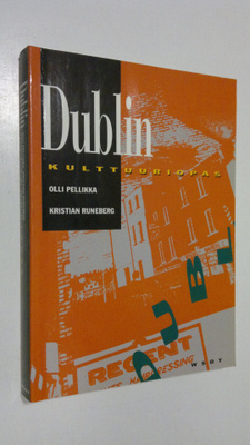 Olli Pellikka : Dublin : kulttuuriopas