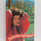 Nora Roberts : Tulesta syntynyt - pikkukuva 1