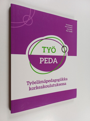 Työelämäpedagogiikka korkeakoulutuksessa