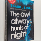 Samuel Björk : The Owl Always Hunts at Night - pikkukuva 1