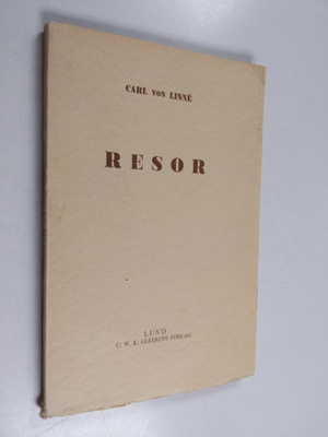 Carl von Linne : Resor : ur öländska och gotländska, väst...
