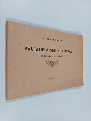 Rautatieläisen kieliopas : suomi - ruotsi - venäjä