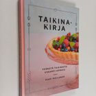 Mari Moilanen : Taikinakirja : Yhdestä taikinasta useampi... - pikkukuva 1