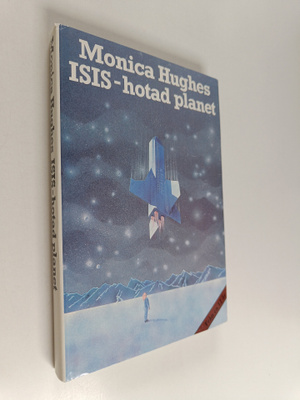 Monica Hughes : Isis - Hotad planet