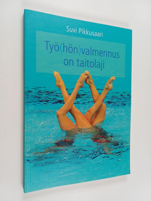 Suvi Pikkusaari : Työ(hön)valmennus on taitolaji