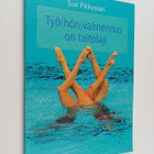 Suvi Pikkusaari : Työ(hön)valmennus on taitolaji - pikkukuva 1