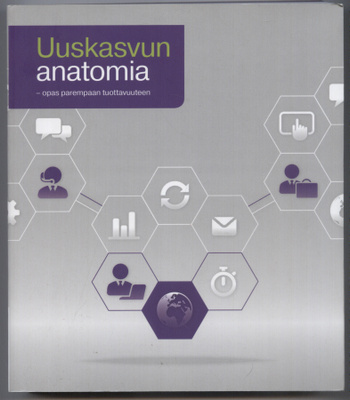 Uuskasvun anatomia - opas parempaan tuottavuuteen