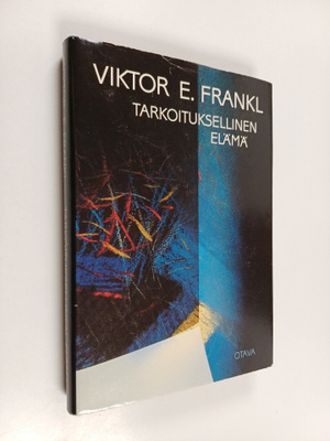 Viktor E. Frankl : Tarkoituksellinen elämä