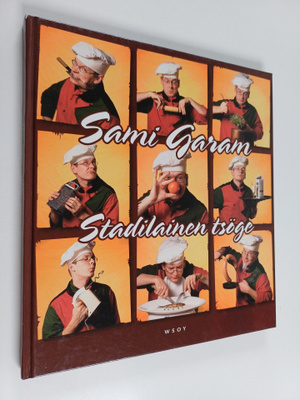 Sami Garam : Stadilainen tsöge : keittokirja kaikille