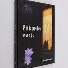 Liisa Lilvanen : Piikanin varjo - pikkukuva 1