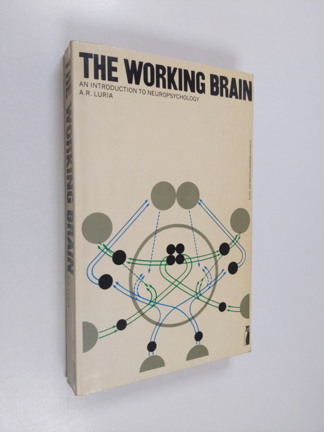 A. R. Lurija : The working brain : an introduction to neu...