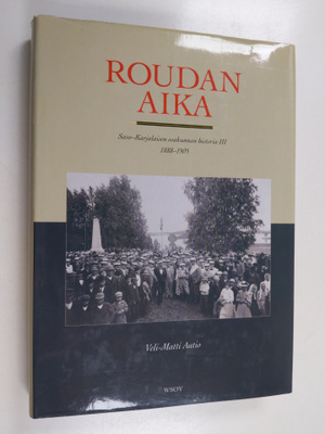 Veli-Matti Autio : Roudan aika : Savo-karjalaisen osakunn...
