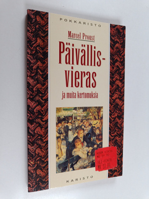 Marcel Proust : Päivällisvieras ja muita kertomuksia