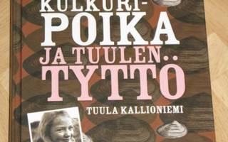 Tuula Kallioniemi - Kulkuripoika ja tuulen tyttö.