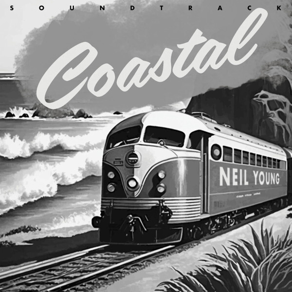 NEIL YOUNG - COASTAL