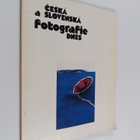 [Anonymus AC00806811] : Ceska a slovenska fotografie dnes - pikkukuva 1