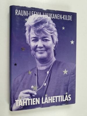 Rauni-Leena Luukanen-Kilde : Tähtien lähettiläs