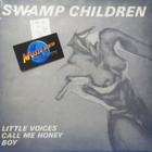 SWAMP CHILDREN - LITTLE VOICES - UK 1981 OCT M-/EX+ LP - pikkukuva 1