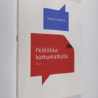 Seppo Lindblom : Politiikka karkumatkalla - pikkukuva 1