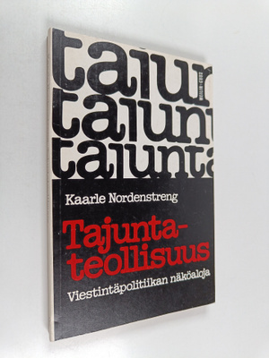 Kaarle Nordenstreng : Tajuntateollisuus : viestintäpoliti...