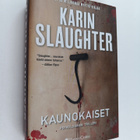 Karin Slaughter : Kaunokaiset - pikkukuva 1