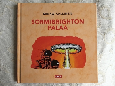 Mikko Kallinen: Sormibrighton palaa (2014)
