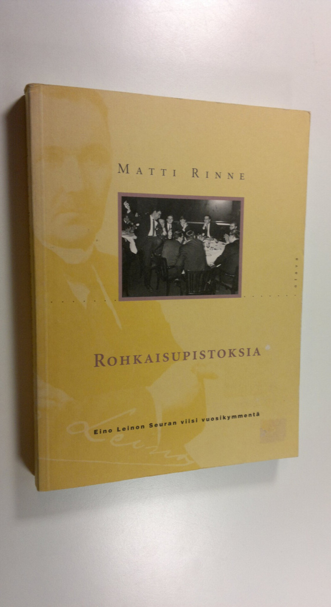 Matti Rinne : Rohkaisupistoksia : Eino Leinon seuran viis...