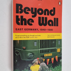 Katja Hoyer : Beyond the Wall : East Germany 1949-1990 - pikkukuva 1