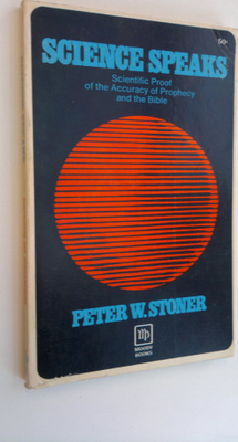 Peter W. Stoner : Science speaks : Scientific proof of th...